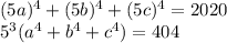 (5a)^4+(5b)^4+(5c)^4=2020\\ 5^3(a^4+b^4+c^4)=404