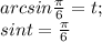 arcsin\frac{\pi}{6}=t;\\sint=\frac{\pi}{6}