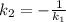 k_{2}=-\frac{1}{k_{1} }