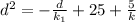 d^2=-\frac{d}{k_{1}}+25+\frac{5}{k}