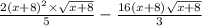 \frac{2 {(x + 8)}^{2} \times \sqrt{x + 8} }{5} - \frac{16(x + 8) \sqrt{x + 8} }{3}