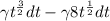 \gamma {t}^{ \frac{3}{2} } dt - \gamma 8 {t}^{ \frac{1}{2} } dt