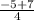 \frac{-5 + 7}{4}