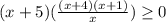 (x+5)(\frac{(x+4)(x+1) }{x})\geq 0