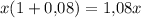 x(1+0{,}08)=1{,}08x