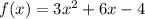 f(x)=3x^2+6x-4