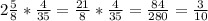 2\frac{5}{8}*\frac{4}{35} =\frac{21}{8} *\frac{4}{35} =\frac{84}{280}=\frac{3}{10}