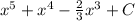 x^5+x^4-\frac{2}{3}x^3+C