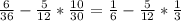 \frac{6}{36} -\frac{5}{12} * \frac{10}{30} = \frac{1}{6} -\frac{5}{12} * \frac{1}{3}