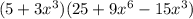 (5+3x^3)(25+9x^6-15x^3)