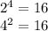 2^{4}=16\\4^{2}=16