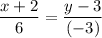 \dfrac{x+2}{6}= \dfrac{y-3}{(-3)}}