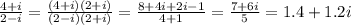 \frac{4+i}{2-i} = \frac{(4+i)(2+i)}{(2-i)(2+i)} = \frac{8+4i+2i-1}{4+1} = \frac{7+6i}{5} = 1.4 + 1.2i