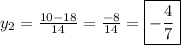 y_2=\frac{10-18}{14} = \frac{-8}{14} = \boxed{ -\frac{4}{7}}