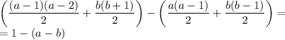 \left(\dfrac{(a-1)(a-2)}2+\dfrac{b(b+1)}2\right)-\left(\dfrac{a(a-1)}2+\dfrac{b(b-1)}2\right)=\\=1-(a-b)