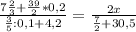 \frac{7\frac{2}{3}+\frac{39}{2}*0,2 }{\frac{3}{5}:0,1+4,2 } =\frac{2x}{\frac{7}{2}+30,5 }