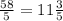 \frac{58}{5} = 11 \frac{3}{5}