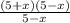 \frac{(5+x)(5-x)}{5-x}