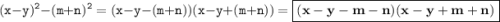 \displaystyle \tt (x-y)^2-(m+n)^2=(x-y-(m+n))(x-y+(m+n))=\boxed{\bold{(x-y-m-n)(x-y+m+n)}}