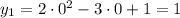 y_{1} = 2 \cdot 0^{2} - 3 \cdot 0 + 1 = 1