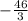 - \frac{46}{3}