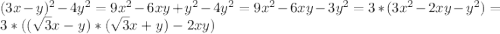 (3x-y)^{2} - 4y^{2} = 9x^{2} - 6xy +y^{2}-4y^{2} = 9x^{2}-6xy-3y^{2}=3*(3x^{2} -2xy-y^{2} )=3*((\sqrt{3}x -y)*(\sqrt{3}x +y)-2xy)