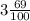 3\frac{69}{100}