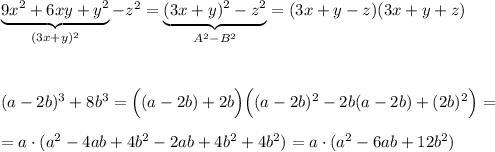 \underbrace {9x^2+6xy+y^2}_{(3x+y)^2}-z^2=\underbrace {(3x+y)^2-z^2}_{A^2-B^2}=(3x+y-z)(3x+y+z)\\\\\\\\(a-2b)^3+8b^3=\Big((a-2b)+2b\Big)\Big((a-2b)^2-2b(a-2b)+(2b)^2\Big)=\\\\=a\cdot (a^2-4ab+4b^2-2ab+4b^2+4b^2)=a\cdot (a^2-6ab+12b^2)