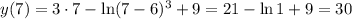 y(7) = 3 \cdot 7 - \ln (7 - 6)^{3} + 9 = 21 - \ln 1 + 9 = 30