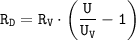 \displaystyle \tt R_{D}=R_{V}\cdot\bigg(\frac{U}{U_{V}}-1\bigg)