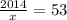 \frac{2014}{x} = 53