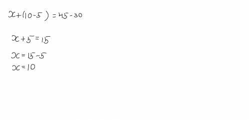 X + (10-5) = 45-30как это уравнение решить​