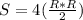 S = 4 (\frac{R * R}{2} )