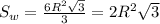 S_w = \frac{6R^2\sqrt{3} }{3} = 2R^2\sqrt{3}