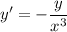 y'=-\dfrac{y}{x^3}