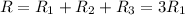 R=R_1+R_2+R_3=3R_1