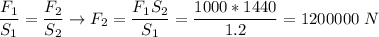 \dfrac{F_1}{S_1} = \dfrac{F_2}{S_2} \to F_2 = \dfrac{F_1S_2}{S_1} = \dfrac{1000*1440}{1.2} = 1200000~N