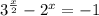 3^{\frac{x}{2}}-2^x=-1