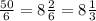 \frac{50}{6} = 8 \frac{2}{6} = 8 \frac{1}{3}