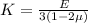 K=\frac{E}{3(1-2\mu)}