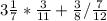 3\frac{1}{7} *\frac{3}{11} +\frac{3}{8} /\frac{7}{12} \\