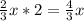 \frac{2}{3}x*2=\frac{4}{3}x