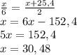 \frac{x}{6} =\frac{x+25,4}{2}\\ x=6x-152,4\\5x=152,4\\x=30,48 \\