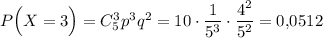 P\Big(X=3\Big)=C^3_5p^3q^2=10\cdot \dfrac{1}{5^3}\cdot \dfrac{4^2}{5^2}=0{,}0512