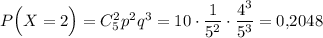 P\Big(X=2\Big)=C^2_5p^2q^3=10\cdot \dfrac{1}{5^2}\cdot \dfrac{4^3}{5^3}=0{,}2048