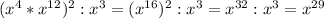 (x^4 * x^{12})^2 : x^3 = (x^{16})^2 : x^3 = x^{32} : x^3 = x^{29}