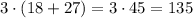 3\cdot (18+27)=3\cdot45=135