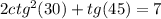 2ctg^2 (30) + tg(45) = 7