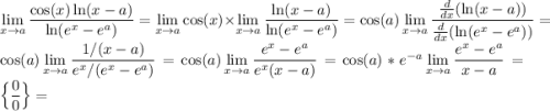 \lim\limits_{x\rightarrow a}\dfrac{\cos(x)\ln(x-a)}{\ln(e^x-e^a)}=\lim\limits_{x\rightarrow a}\cos(x)\times\lim\limits_{x\rightarrow a}\dfrac{\ln(x-a)}{\ln(e^x-e^a)}=\cos(a)\lim\limits_{x\rightarrow a}\dfrac{\frac{d}{dx}(\ln(x-a))}{\frac{d}{dx}(\ln(e^x-e^a))}=\cos(a)\lim\limits_{x\rightarrow a}\dfrac{1/(x-a)}{e^x/(e^x-e^a)}=\cos(a)\lim\limits_{x\rightarrow a}\dfrac{e^x-e^a}{e^x(x-a)}=\cos(a)*e^{-a}\lim\limits_{x\rightarrow a}\dfrac{e^x-e^a}{x-a}=\Big\{\dfrac{0}{0}\Big\}=