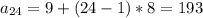 a_{24}=9+(24-1)*8=193